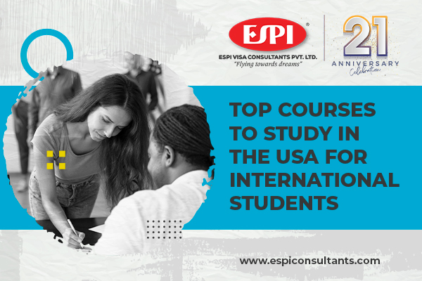 Top Courses To Study In The USA For International Students - ESPI Visa Consultants