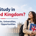 Why Study in United Kingdom? Top Benefits, Universities, and Career Opportunities