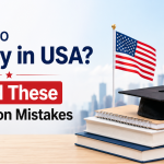 Want to Study in USA? Avoid These Common Mistakes First