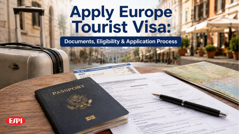 Apply Europe Tourist Visa: Documents, Eligibility & Application Process
