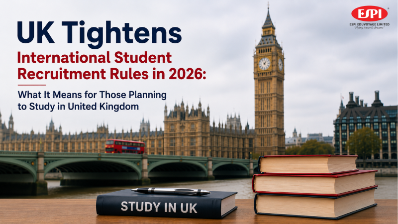 UK Tightens International Student Recruitment Rules in 2026: What It Means for Those Planning to Study in United Kingdom