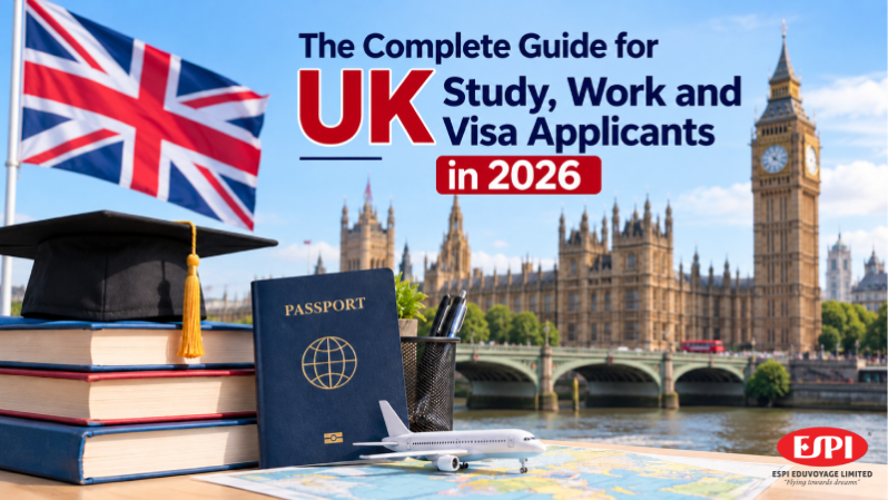The Complete Guide For UK Study Work And Visa Applicants In - ESPI Visa Consultants