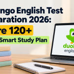 Duolingo English Test Preparation 2026: Score 120+ with a Smart Study Plan